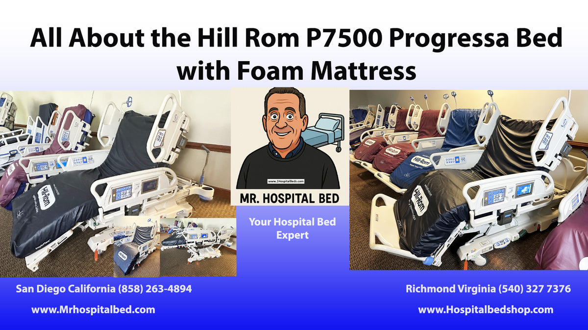 Hill Rom P7500 Progressa Bed with Foam Mattress